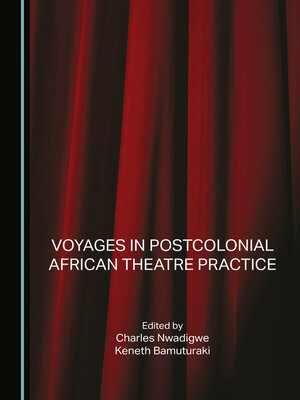cover image of Voyages in Postcolonial African Theatre Practice